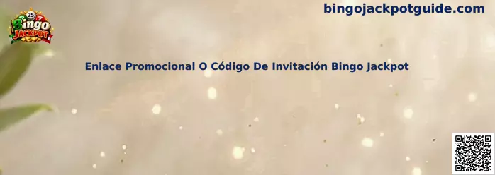 Enlace Promocional o Código de Invitación Bingo Jackpot