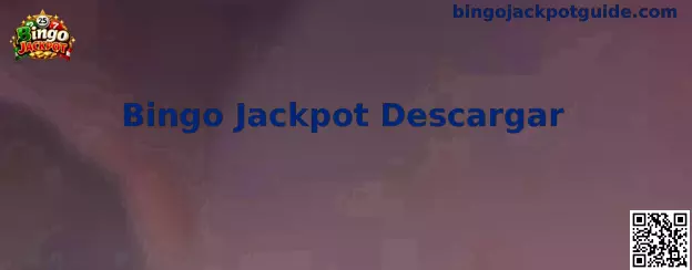 Guía para descargar e instalar Bingo Jackpot