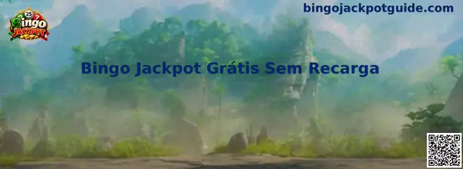 Guía informativa sobre Bingo Jackpot Grátis Sem Recarga