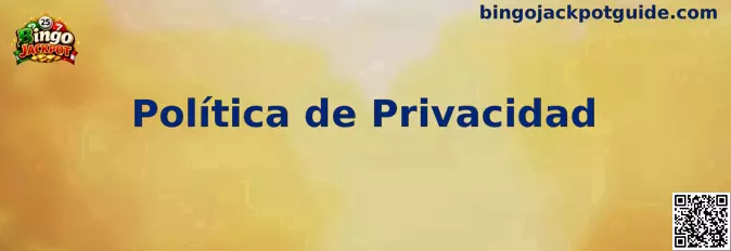 Información de Bingo Jackpot sobre privacidad y protección de datos