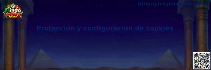 Protección y configuración segura de cookies en Bingo Jackpot